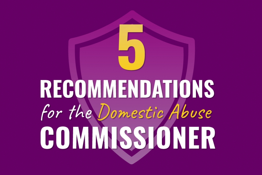 5 Recommendations for the Domestic Abuse Commissioner